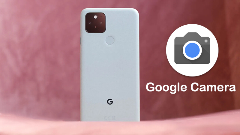 Hướng dẫn cách sử dụng Google Camera để chụp ảnh đẹp hơn cho người mới Hướng Dẫn Cách Sử Dụng Google Camera Để Chụp Ảnh Đẹp Hơn Cho Người Mới
